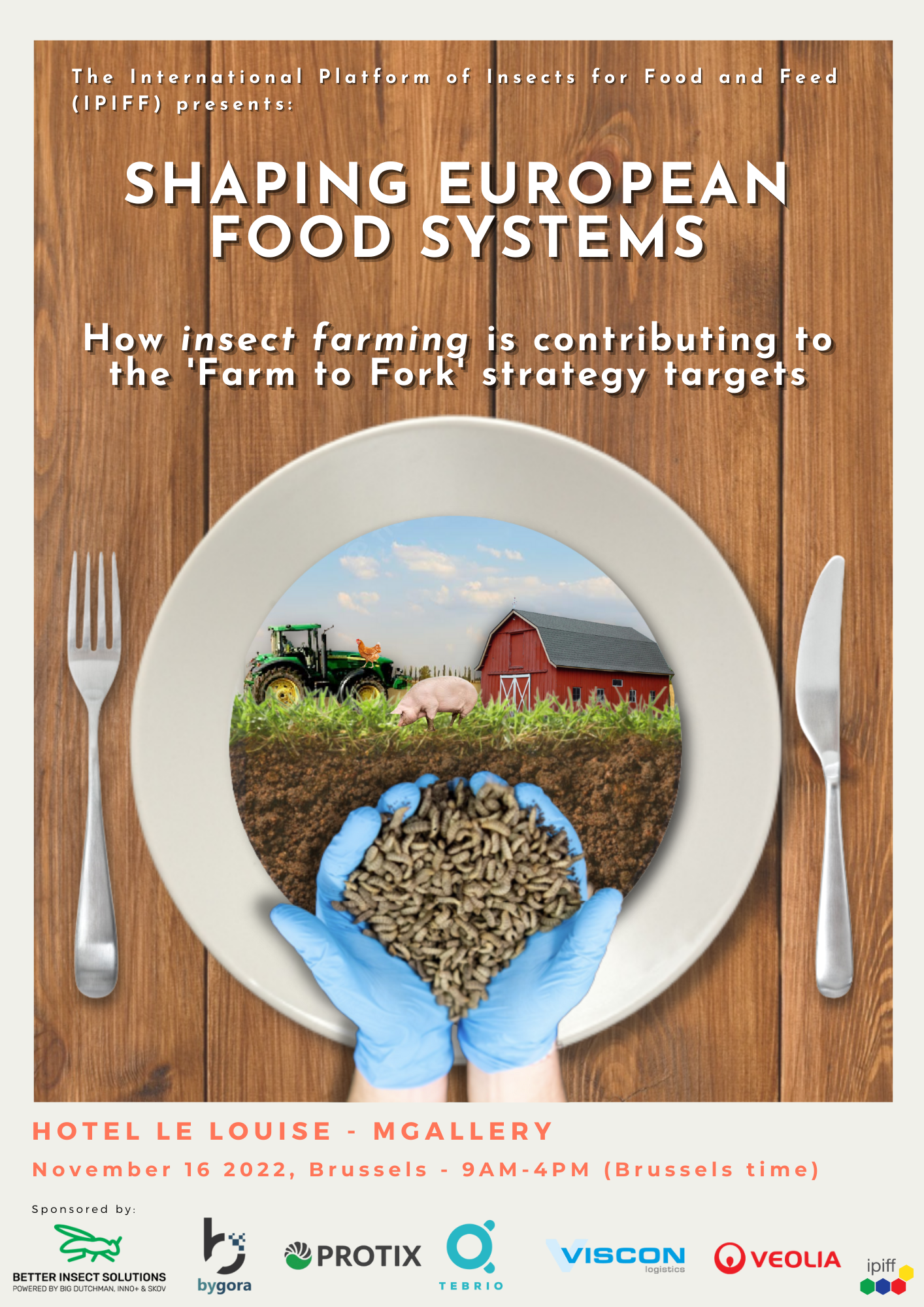 IPIFF annual conference: Shaping European Food Systems: How insect farming  is contributing to the 'Farm to Fork' strategy targets – International  Platform of Insects for Food and Feed, Brussels